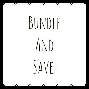 BUNDLE AND SAVE!